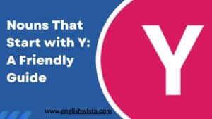 Read more about the article Nouns That Start with Y: A Friendly Guide