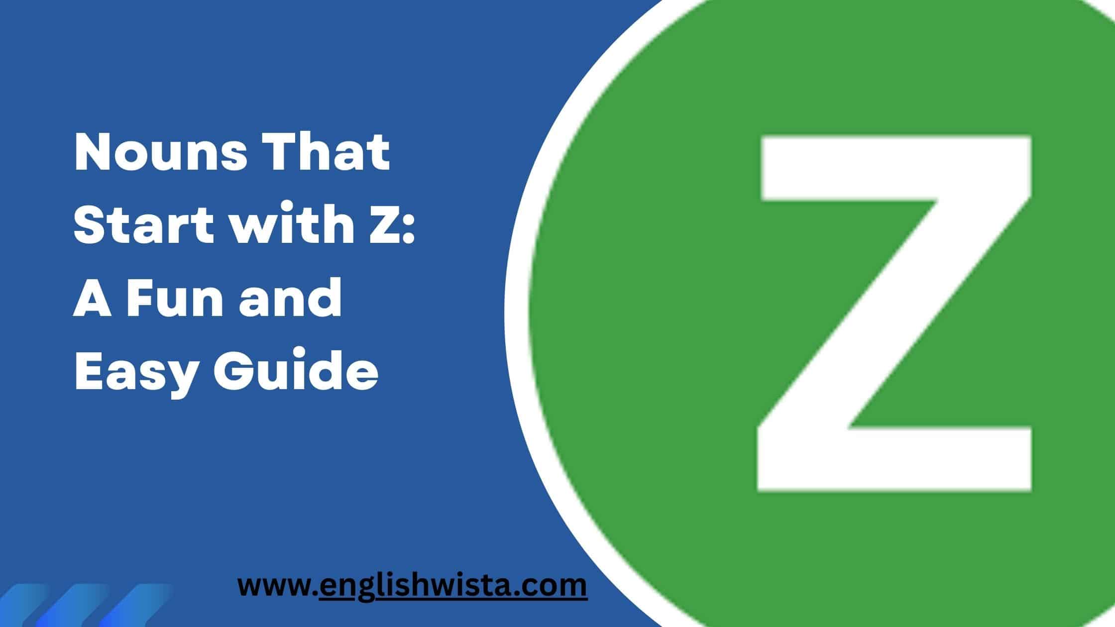 Read more about the article Nouns That Start with Z: A Fun and Easy Guide