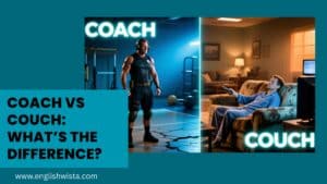Read more about the article Coach vs Couch: What’s the Difference?