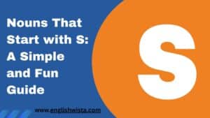 Read more about the article Nouns That Start with S: A Simple and Fun Guide
