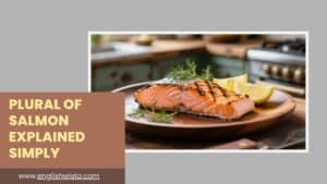 Read more about the article The Plural of Salmon Explained Simply