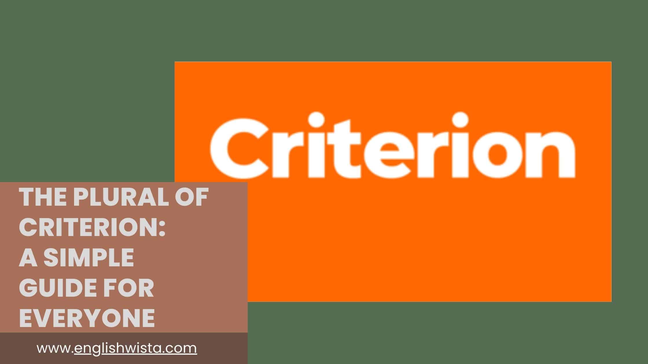 You are currently viewing The Plural of Criterion: A Simple Guide for Everyone