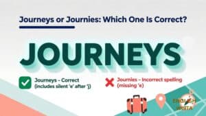 Read more about the article Journeys or Journies: Which One Is Correct?