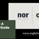 Nor vs Or: A Complete Guide with Easy Examples