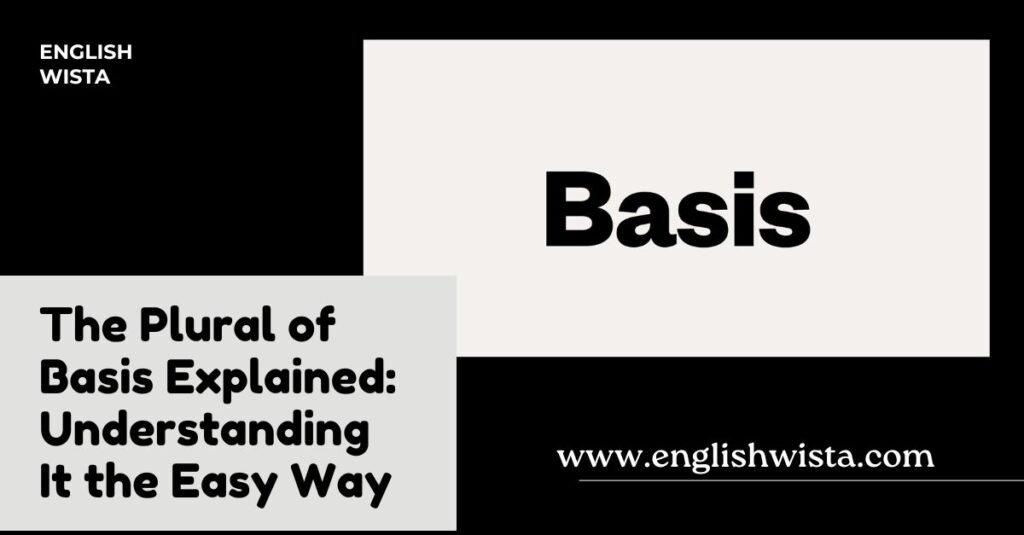 The Plural of Basis Explained: Understanding It the Easy Way - English ...
