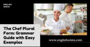 Read more about the article The Chef Plural Form: Grammar Guide with Easy Examples