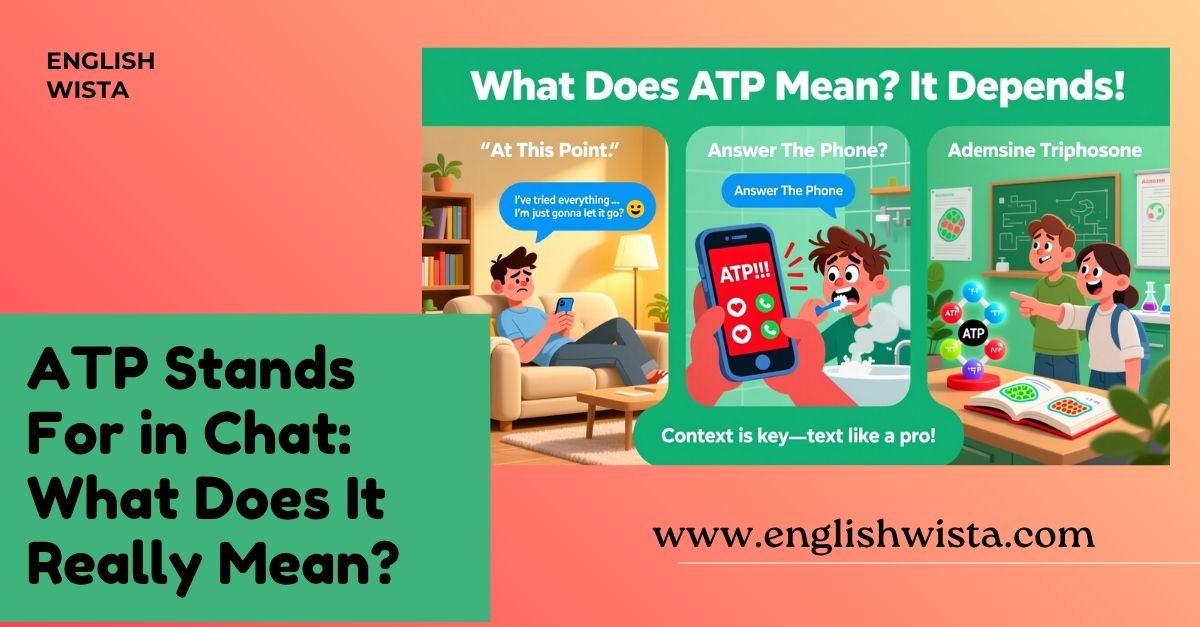 You are currently viewing ATP Stands For in Chat: What Does It Really Mean?