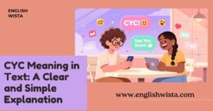 Read more about the article CYC Meaning in Text: A Clear and Simple Explanation
