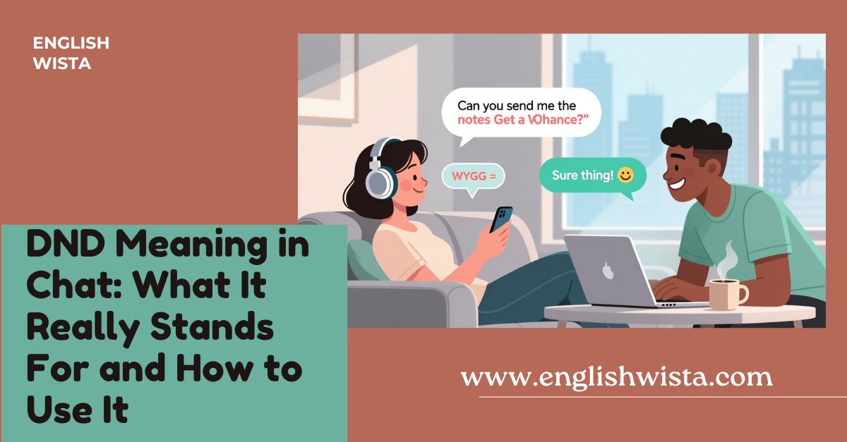 You are currently viewing DND Meaning in Chat: What It Really Stands For and How to Use It