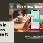 HBY Mean in Text: Learn How to Use It Properly