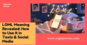 Read more about the article LOML Meaning Revealed: How to Use It in Texts & Social Media