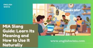 Read more about the article MIA Slang Guide: Learn Its Meaning and How to Use It Naturally