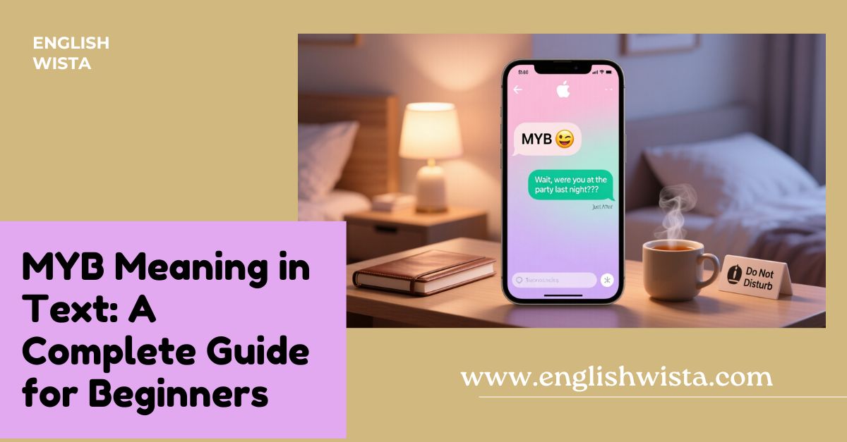 You are currently viewing MYB Meaning in Text: A Complete Guide for Beginners
