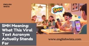 Read more about the article SMH Meaning: What This Viral Text Acronym Actually Stands For