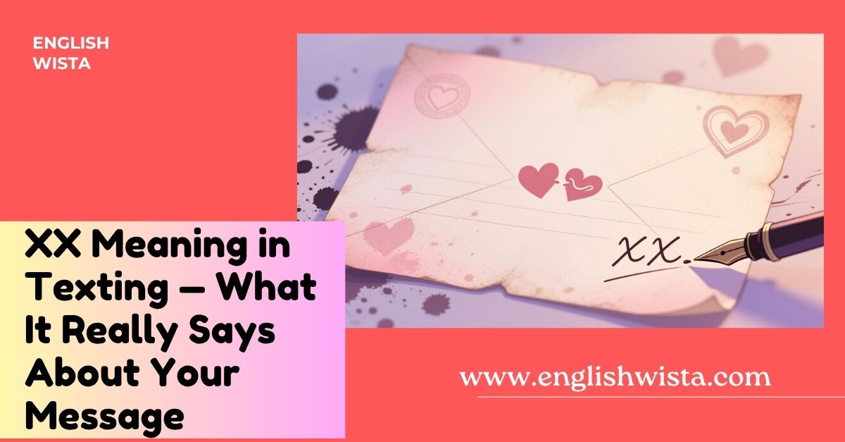 You are currently viewing XX Meaning in Texting — What It Really Says About Your Message
