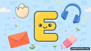 Read more about the article Nouns That Start with E: Your Complete Guide